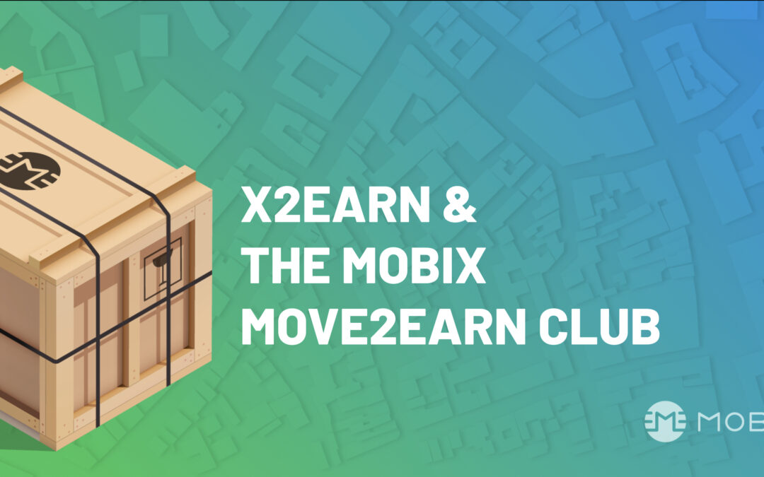 X2Earn Apps & MOBIX Move2Earn