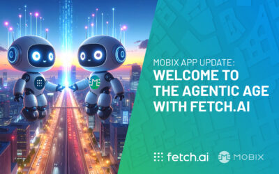 MOBIX App Update: Welcome to the Agentic Age with Fetch.ai